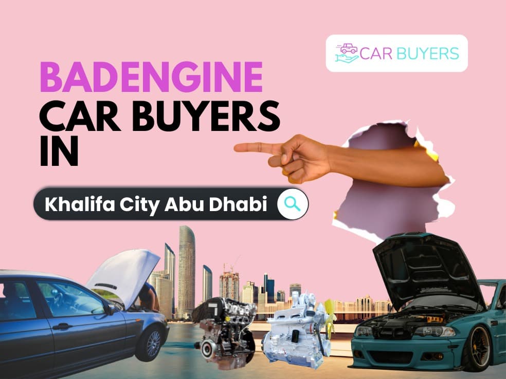 Bad Engine Car Buyers in Khalifa City, Abu Dhabi blogs/bad-engine-car-buyers-in-khalifa-city-abu-dhabi